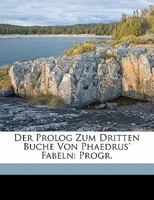 Der Prolog Zum Dritten Buche Von Phaedrus' Fabeln: Progr. 117326048X Book Cover