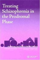 Treating Schizophrenia in the Prodromal Phase B01NBZHIYH Book Cover