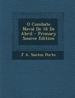 O Combate Naval De 16 De Abril 1141732106 Book Cover