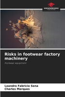Risks in footwear factory machinery: Footwear equipment B0CHLHQNPF Book Cover