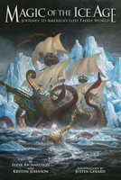 Magic of the Ice Age - America's Lost Faerie World 1736456539 Book Cover