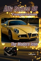 Alfa Romeo 8C Competizione: The Modern Icon B0FKBT5J9Y Book Cover