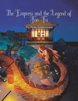 The Empress and the Legend of Foo Fu 1489726209 Book Cover