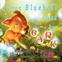 When Bluebell Found Her Bark 1609760840 Book Cover