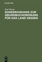 Sonderanhang zur Grundbuchordnung für das Land Hessen 3112448014 Book Cover