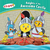 Chirp: Knights of the Awesome Castle 1771471344 Book Cover