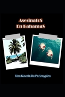 Asesinatos En Bahamas: Una Novela de Pericoypico (Spanish Edition) B0FL274VTG Book Cover