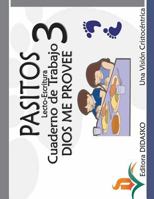 Pasitos Lecto Escritura Cuaderno de Trabajo Dios Me Provee 3 1494979004 Book Cover
