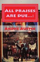 All praises are due...:: The serious short stories of Dre 1973851520 Book Cover
