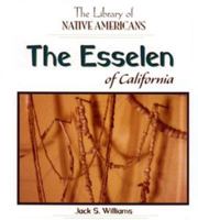 The Esselen of California (The Library of Native Americans) 0823964337 Book Cover