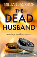 The Dead Husband: A brand new gripping crime suspense full of mystery 1916978215 Book Cover