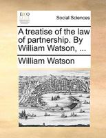 Treatise of the law of partnership 1346196141 Book Cover