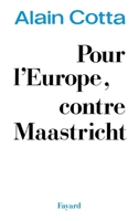 Pour l'Europe, contre Maastricht 2213030065 Book Cover