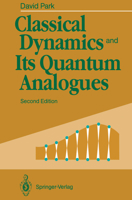 Classical Dynamics and Its Quantum Analogues 3642749240 Book Cover