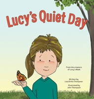 Lucy's Quiet Day B08YQQWWT2 Book Cover