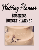 Wedding Planner Business Budget Planner: 8.5 x 11 Professional Wedding Planning 12 Month Organizer to Record Monthly Business Budgets, Income, Expenses, Goals, Marketing, Supply Inventory, Supplier Co 1708159932 Book Cover