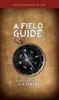 A Field Guide for Followers of Christ 0991555902 Book Cover