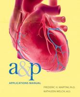 Fundamentals of Anatomy and Physiology: Applications Manual 0805372865 Book Cover