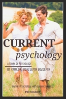 Current Psychology: Everything About Human Psychology B095TCJ6R7 Book Cover