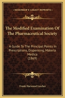 The 'modified Examination' of the Pharmaceutical Society, a Guide 1147736928 Book Cover