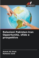 Relazioni Pakistan-Iran Opportunità, sfide e prospettive (Italian Edition) 620395800X Book Cover