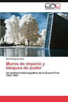 Muros de Imperio y Bloques de Poder 3659019526 Book Cover