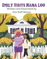 Emily Visits Nana Lou B0DTDTP6CL Book Cover