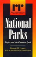 National Parks: Rights and the Common Good 0847689778 Book Cover