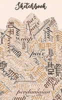 Sketchbook: Peace Tan, Word Cloud in Multiple Languages - Blank Unlined Paper, Scrapbook, Small Convenient Size 1707644500 Book Cover