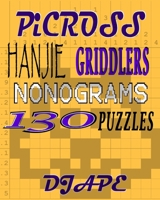 Picross, Hanjie, Griddlers, Nonograms: 130 Puzzles 1440459789 Book Cover