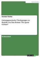 Gattungspoetische Überlegungen zu Rudolfs von Ems Roman "Der guote Gêrhart" 3640451996 Book Cover