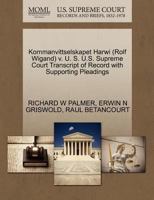 Kommanvittselskapet Harwi (Rolf Wigand) v. U. S. U.S. Supreme Court Transcript of Record with Supporting Pleadings 1270605852 Book Cover