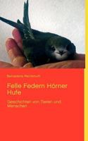 Felle Federn Hörner Hufe: Geschichten von Tieren und Menschen 384820567X Book Cover