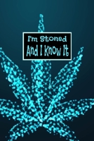 I'm Stoned And I Know It: Journal 1660704243 Book Cover