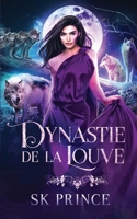 Dynastie de la Louve (Destin de Louve) (French Edition) B0DQ5JD7QR Book Cover