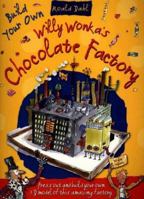Roald Dahl Build Your Own Willy Wonka's Chocolate Factory (Press Out & Build) 1905359586 Book Cover