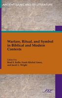 Warfare, Ritual, and Symbol in Biblical and Modern Contexts 1589839587 Book Cover