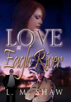 Love at Eagle River 1469182572 Book Cover