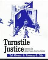 Turnstile Justice: Issues in American Corrections (2nd Edition) 0130409529 Book Cover