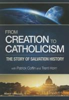 From Creation to Catholicism: 1941663710 Book Cover