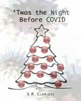 'Twas the Night Before COVID B08R31Y1CP Book Cover