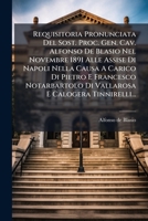 Requisitoria Pronunciata Del Sost. Proc. Gen. Cav. Alfonso De Blasio Nel Novembre 1891 Alle Assise Di Napoli Nella Causa A Carico Di Pietro E ... E Calogera Tinnirelli... 1278668306 Book Cover