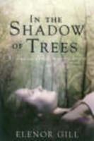 In the Shadow of Trees 1869506278 Book Cover