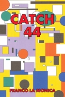 Catch 44 1098050770 Book Cover