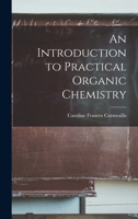 An Introduction to Practical Organic Chemistry 1017540330 Book Cover