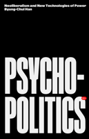 Psychopolitik: Neoliberalismus und die neuen Machttechniken 1784785776 Book Cover
