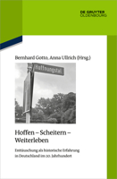 Hoffen - Scheitern - Weiterleben: Enttäuschung als historische Erfahrung in Deutschland im 20. Jahrhundert (Quellen Und Darstellungen Zur Zeitgeschichte) 3110695944 Book Cover