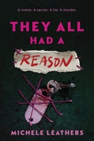 They All Had a Reason: The First in a Riveting Young Adult Thriller Series (They All Had a Reason Book 1) 1464266506 Book Cover
