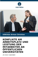 Konflikte Am Arbeitsplatz Und Leistung Der Mitarbeiter an Öffentlichen Universitäten (German Edition) 6208015596 Book Cover