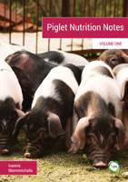 Piglet Nutrition Notes: Volume One 1910455628 Book Cover